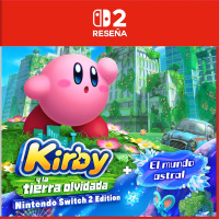 Reseña | Kirby y la tierra olvidada – NS2 Edition + El mundo astral
