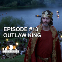 Episode #13: First Watch/First Listen - Outlaw King