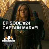 Episode #24: First Watch/First Listen - Captain Marvel