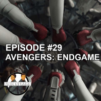 Episode #29: First Watch/First Listen - Avengers: Endgame