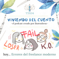 3x04 Errores del freelance moderno
