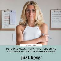 Ep. 005 #StorySunday: The Path To Publishing Your Book With Author Emily Belden