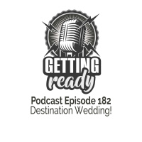 Getting Ready – Folge 182 - Destination Wedding!