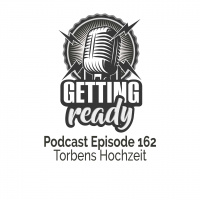 Getting Ready - Folge 162 - Torbens Hochzeit