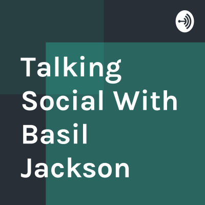Talking Social With Basil Jackson