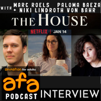 The AFA Podcast Interview: Marc Roels, Paloma Baeza and Niki Lindroth von Bahr [The House]