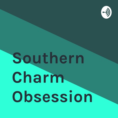 Southern Charm Obsession