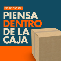 EP.021 | Cómo los limites nos hacen crear mejores ideas