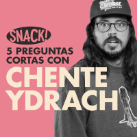 SNACK! 5 preguntas cortas con Chente Ydrach