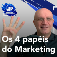 114# Os 4 Papéis Do Marketing