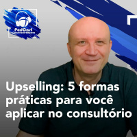 119# Upselling 5 Formas Práticas Para Você Aplicar No Consultório