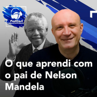 117# O Que Aprendi Com O Pai De Nelson Mandela