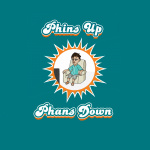 Phins Up Phans Down