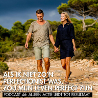 #46: Alleen actie leidt tot resultaat