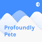 Profoundly Pete