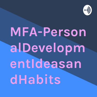 Mfa-personaldevelopmentideasandhabits