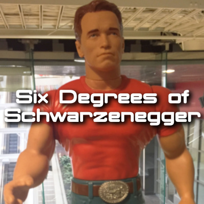 Six Degrees Of Schwarzenegger