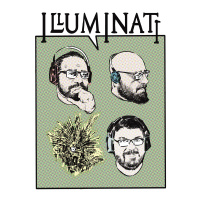 67. ILLUMINATI - ORIGEN con Alain Villacorta, Íñigo Rodríguez y Daniel Brun