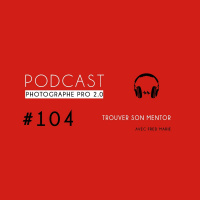 #104 - Trouver son mentor