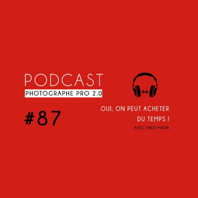 Podcast Photographe Pro 2.0