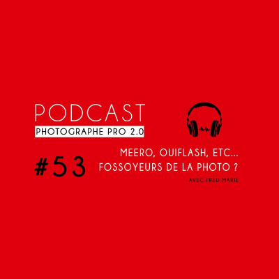 Podcast Photographe Pro 2.0