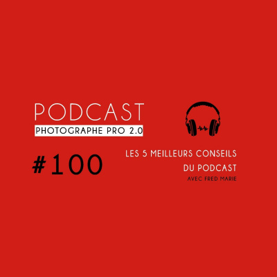 Podcast Photographe Pro 2.0