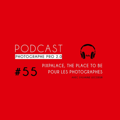 Podcast Photographe Pro 2.0
