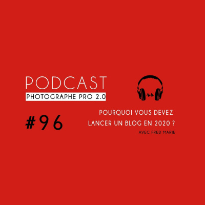 Podcast Photographe Pro 2.0