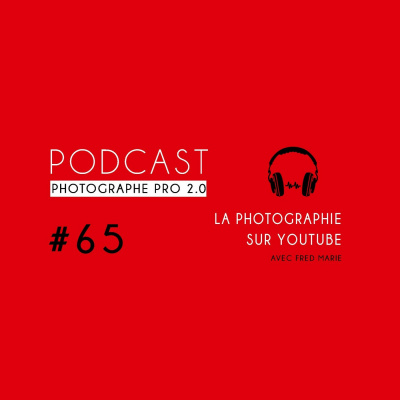Podcast Photographe Pro 2.0