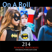 Episode 214: Making Histories