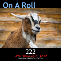 Episode 222: Live From Goat Larp