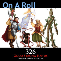 Episode 326: Good Strong Hands