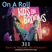 Episode 311: Kids on Brooms on Podcasts!