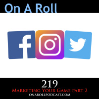 Episode 219: Marketing Your Game part 2