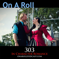 Episode 303: In Character Romance