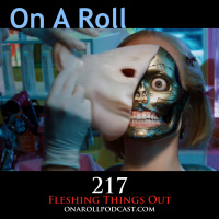 Episode 217: Fleshing Things Out
