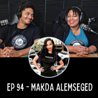 E94: Jigna Lifestyle Brand amp Eritrean Independence Special with Makda Alemseged