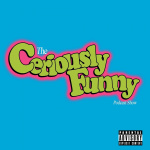 Ceriously Funny