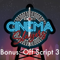 Bonus Episode: Off Script 3
