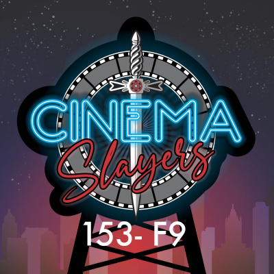 Cinemaslayers Podcast