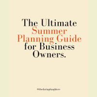 The Ultimate Summer Planning Guide for Business Owners