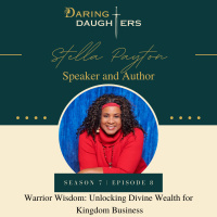 Warrior Wisdom: Unlocking Divine Wealth for Kingdom Business with Stella Payton