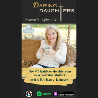 The #1 habit to do as a Warrior Mother this year with Bethany Kimsey