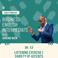 Arsenios Business English Podcast | Season 8: Episode 3 | Listening Exercise: Variety of Accents