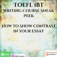 TOEFL iBT | Writing Course Sneak Peek | How to Show Contrast In Your Essay