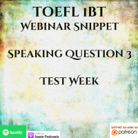 TOEFL iBT | Webinar Snippet | Speaking Q3 | Test Week