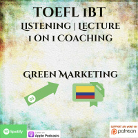 TOEFL iBT | Listening | Lecture | 1 on 1 Coaching | Green Marketing