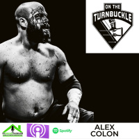 Death Match King Alex Colon joins us