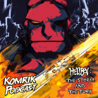 #KomrikPodcast: Hellboy The Storm and The Fury (feat. Caesar)