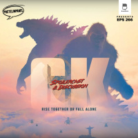 Gelut amp Gulat Raksasa - Godzilla x Kong Spoilercast amp Discussion